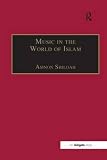 Music in the world of Islam : a socio-cultural study