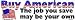 Buy American The job you save may be your own bumper sticker