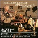 Revue Richard Greene & The Grass Is Greener  / Sales Tax Toddle