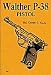 Walther P-38 Pistol Manual (Combat bookshelf)