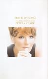 Review Sanctuary Visual Entertainment  / Petula Clark - This Is My Song - The Ultimate Portrait Of Petula Clark