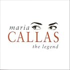Maria Callas: The Legend by  Vincenzo Bellini, Georges Bizet, Alfredo Catalani, Gaetano Donizetti, and Umberto Giordano 