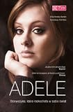 Produkt-Bild: Adele. Dziewczyna, ktora rozkochala w sobie swiat