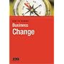 How to Manage Business Change (IS Management & Business Change Guides)