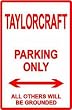 TAYLORCRAFT PARKING ONLY pilot street sign