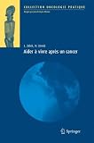 Aider à vivre après un cancer (Oncologie pratique) (French Edition)