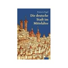 Die deutsche Stadt im Mittelalter