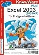Excel 2003/2002/XP f�r Fortgeschrittene. Einfach und verst�ndlich