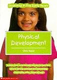 Physical Development (Learning in the Early Years)