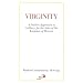 Virginity: A Positive Approach to Celibacy for the Sake of the Kingdom of Heaven