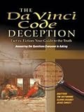 The Da Vinci Code Deception: Solving the 2000 Year Old Mystery