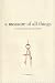 A Measure of All Things: The Story of Man and Measurement by Ian Whitelaw ISBN 0312370261