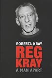 Reg Kray: A Man Apart