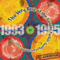 The Very Best of the Golden Fuckin’ Greatest Hits Platinum Self Cover Album 1993-1995