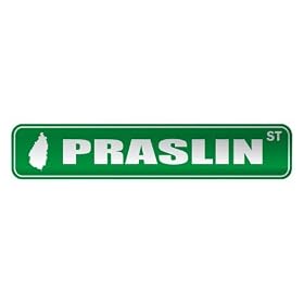 " PRASLIN ST " STREET SIGN CITY SAINT LUCIA