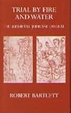 Trial by fire and water : the medieval judicial ordeal