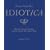 Encyclopedia Idiotica: History's Worst Decisions and the People Who Made Them