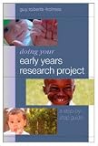 Doing Your Early Years Research Project: A Step by Step Guide