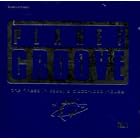 Planet Groove 1-Finest in Today's Disco-Vocal-House by Mouse T, DJ Tonka, Trickster, PJ, and Todd Terry