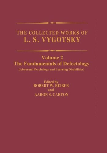 The Collected Works of L.S. Vygotsky: The Fundamentals of Defectology (Cognition and Language)