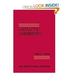 Catalytic Chemistry (The Wiley Series in Chemical Engineering)