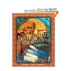 Nostradamus: The Lost Manuscript: The Code That Unlocks the Secrets of the Master Prophet