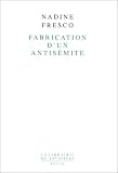 Fabrication d'un antisemite (La librairie du XXe siecle)