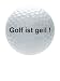 Bild: B99300 -- Golf ist geil --- Golfball / Golf / Golfspiel / Platzreife
