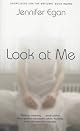 Look at Me: A Novel