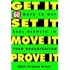 Get It, Set It, Move It, Prove It: 60 Ways To Get Real Results In Your Organization