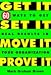 Book Get It, Set It, Move It, Prove It: 60 Ways To Get Real Results In Your Organization