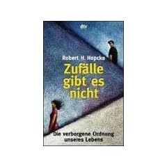 Zuf�lle gibt es nicht. Die verborgene Ordnung unseres Lebens.