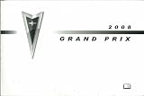 2008 PONTIAC GRAND PRIX Owners Manual User Guide 2008 PONTIAC GRAND PRIX Owners Manual User Guide