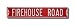 FIREFIGHTERS "FIREHOUSE ROAD" Authentic METAL STREET SIGN (6" X 36")
