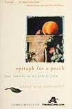 Epitaph for a Peach: Four Seasons on My Family Farm
