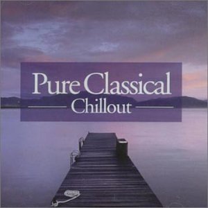 CD-Charts  Music : Pure Classical Chillout
