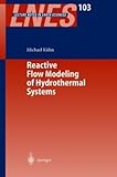 Reactive Flow Modeling of Hydrothermal Systems (Lecture Notes in Earth Sciences)