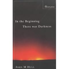 In the Beginning There Was Darkness: A Blind Person's Conversations with the Bible