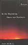 In the Beginning There Was Darkness: A Blind Person's Conversations with the Bible