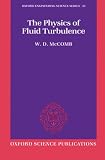 The Physics of Fluid Turbulence (Oxford Engineering Science Series, 25)