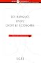 Les banques entre droit et �conomie
