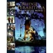 Bridge to Terabithia: The Official Movie Companion (Offical Movie Companion)
