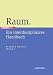 Raum: Ein interdisziplin&auml;res Handbuch