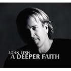 A Deeper Faith by John Tesh