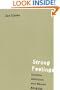 Strong Feelings: Emotion, Addiction, and Human Behavior (Jean Nicod Lectures)