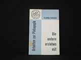 Die andern erziehen mit - Ludwig Eckstein