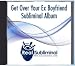 Get Over Your Ex Boyfriend Subliminal CD