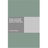 tristan und isolde tristan and isolda opera in three acts