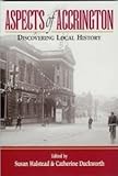Aspects of Accrington : discovering local history