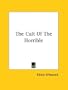The Cult Of The Horrible